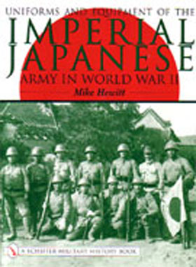 UNIFORMS AND EQUIPMENT OF THE IMPERIAL JAPANESE ARMY IN WWII