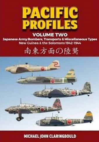 PACIFIC PROFILES VOLUME TWO JAPANESE ARMY BOMBERS, TRANSPORTS AND MISCELLANEOUS TYPES NEW GUINEA & THE SOLOMONS 1942 - 1944