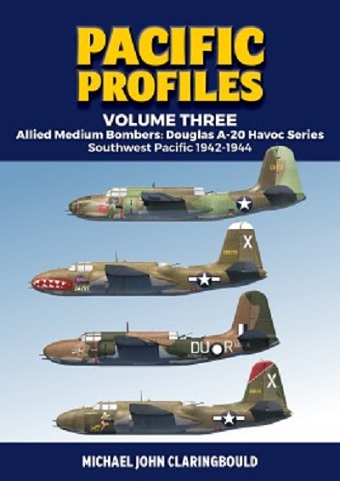 PACIFIC PROFILES VOLUME THREE ALLIED MEDIUM BOMBERS: DOUGLAS A-20 HAVOC SERIES, SOUTHWEST PACIFIC 1942-1944