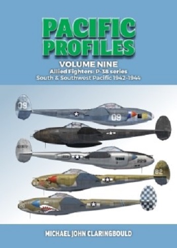 PACIFIC PROFILES VOLUME NINE ALLIED FIGHTERSl P-38 SERIES SOUTH AND SOUTHWEST PACIFIC 1942 - 1944