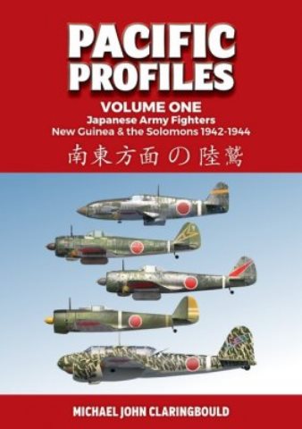 PACIFIC PROFILES VOLUME ONE: JAPANESE ARMY FIGHTERS NEW GUINEA & THE SOLOMONS 1942-1944