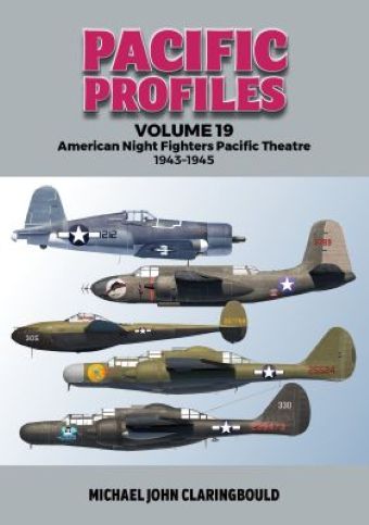 PACIFIC PROFILES 19 AMERICAN NIGHT FIGHTERS PACIFIC THEATRE 1943-45