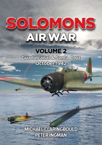 SOLOMONS AIR WAR VOLUME 2: GUADALCANAL & SANTA CRUZ OCTOBER 1942