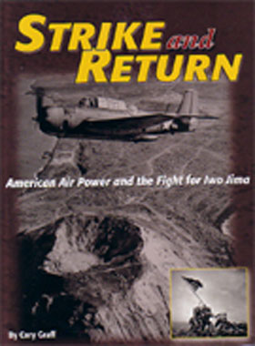 STRIKE AND RETURN AMERICAN AIR POWER AND THE FIGHT FOR IWO JIMA