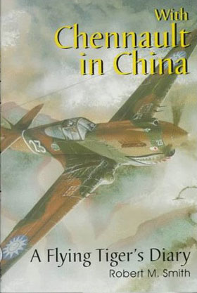 WITH CHENNAULT IN CHINA A FLYING TIGER'S DIARY