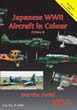 JAPANESE WWII AIRCRAFT IN COLOUR VOL 1