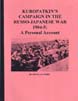 KUROPATKIN'S CAMPAIGN IN THE RUSSO-JAPANESE WAR 1904-05