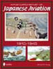A POSTCARD HISTORY OF JAPANESE AVIATION 1910 - 1945