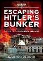 ESCAPING HITLER'S BUNKER: THE FATE OF THE THIRD REICH'S LEADERS