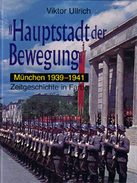 HAUPTSTADT DER BEWEGUNG MUNICH 1939-1941 ARNDT COLOR SERIES
