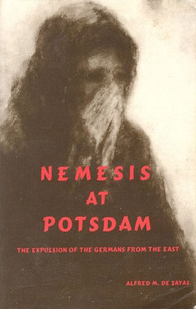 NEMESIS AT POTSDAM THE ANGLO-AMERICANS AND THE EXPULSION OF THE GERMANS