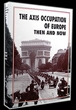 THE AXIS OCCUPATION OF EUROPE THEN AND NOW