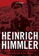 HEINRICH HIMMLER A DETAILED HISTORY OF HIS OFFICES, COMMANDS, AND ORGANIZATIONS IN NAZI GERMAY