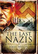 THE LAST NAZIS THE HUNT FOR HITLER'S HENCHMEN