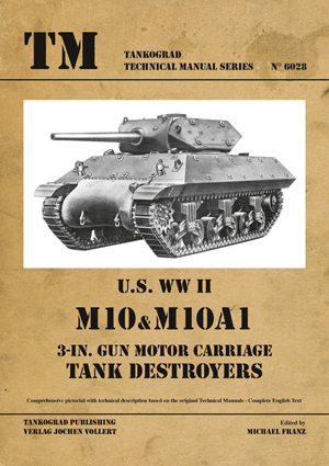 TANKOGRAD 6028 U.S. WWII M10 & M10A1 3-IN. GUN MOTOR CARRIAGE TANK DESTROYERS