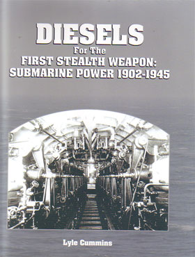 DIESELS FOR THE FIRST STEALTH WEAPON SUBMARINE POWER 1902 - 1945