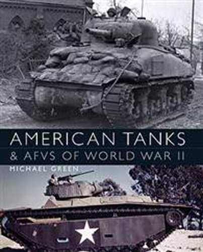 AMERICAN TANKS & AFVS OF WORLD WAR II