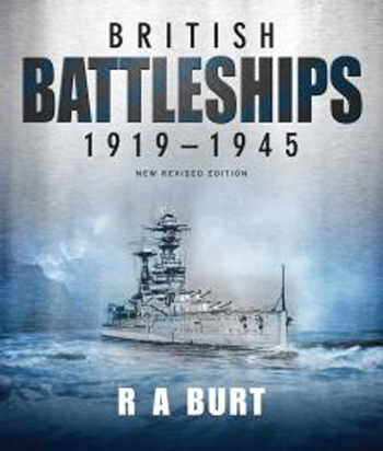 BRITISH BATTLESHIPS 1919 - 1945 NEW REVISED EDITION