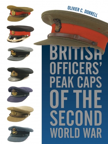 BRITISH OFFICERS' PEAK CAPS OF THE SECOND WORLD WAR