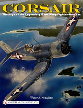 CORSAIR THE SAGA OF THE LEGENDARY BENT-WING FIGHTER-BOMBER