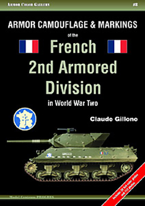 ARMOUR CAMOUFLAGE AND MARKINGS OF THE FRENCH 2ND ARMORED DIVISION IN WW2