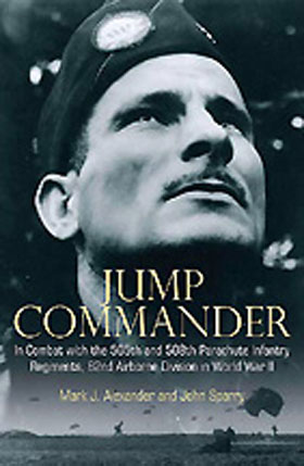 JUMP COMMANDER IN COMBAT WITH THE 505TH AND 508TH PARACHUTE INFANTRY REGIMENTS 82 AIRBORNE DIVISION IN WWII