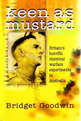 KEEN AS MUSTARD BRITAIN'S HORRIFIC CHEMICAL WARFARE EXPERIMENTS IN AUSTRALIA