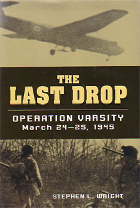 THE LAST DROP OPERATION VARSITY MARCH 24-25 1945