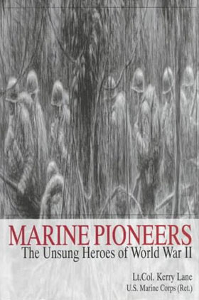 MARINE PIONEERS THE UNSUNG HEROES OF WWII