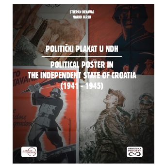 POLITICAL POSTER IN THE INDEPENDENT STATE OF CROATIA (1941-1945)