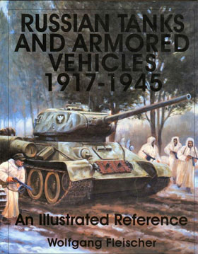 RUSSIAN TANKS AND ARMORED VEHICLES 1917-1945