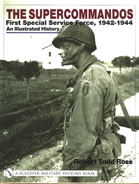 THE SUPERCOMMANDOS FIRST SPECIAL FORCE 1942-1945 AN ILLUSTRATED HISTORY