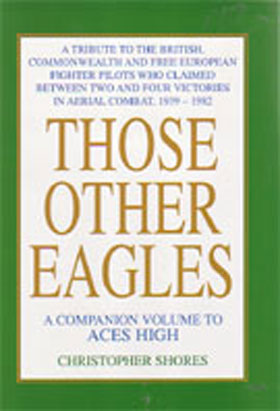 THOSE OTHER EAGLES (A COMPANION TO ACES HIGH)