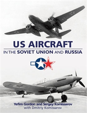 US AIRCRAFT IN THE SOVIET UNION AND RUSSIA