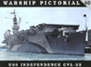 WARSHIP PICTORIAL #40 USS INDEPENDENCE CVL-22