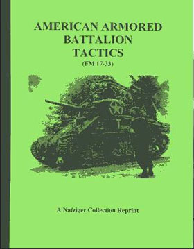 WORLD WAR II TACTICAL MANUALS US ARMORED INFANTRY BATTALION TACTICS IN WWII (FM 17-42)