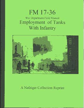 WORLD WAR II TACTICAL MANUALS EMPLOYMENT OF TANKS WITH INFANTRY (FM 17-36)