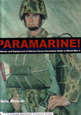 PARAMARINE UNIFORMS AND EQUIPMENT OF MARINE CORPS PARACHUTE UNITS IN WWII