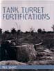 TANK TURRET FORTIFICATIONS
