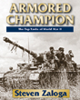 ARMORED CHAMPION THE TOP TANKS OF WORLD WAR II