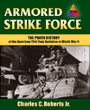 ARMORED STRIKE FORCE THE PHOTO HISTORY OF THE AMERICAN 70TH TANK BATTALION IN WORLD WAR II