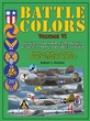 BATTLE COLORS VOLUME VI: INSIGNIA AND TACTICAL MARKINGS OF THE TENTH, FOURTEENTH & TWENTIETH USAAFs: CHINA-BURMA-INDIA THEATER OF OPERATIONS AND THE WESTERN PACIFIC AREA