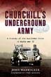 CHURCHILL'S UNDERGROUND ARMY A HISTORY OF THE AUXILIARY UNITS IN WWII