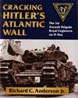CRACKING HITLER'S ATLANTIC WALL THE 1ST ASSAULT BRIGADE ROYAL ENGINEERS ON D-DAY