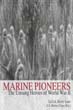 MARINE PIONEERS THE UNSUNG HEROES OF WWII