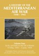 A HISTORY OF THE MEDITERRANEAN AIR WAR, 1940-1945 VOLUME 4: SICILY AND ITALY TO THE FALL OF ROME 14 MAY, 1943 - 5 JUNE 1944