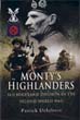 MONTY'S HIGHLANDERS 51ST HIGHLAND DIVISION IN THE SECOND WORLD WAR