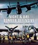 NIGHT AND DAY BOMBER OFFENSIVE ALLIED AIRMEN IN WORLD WAR II EUROPE