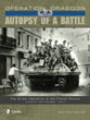 OPERATION DRAGOON: AUTOPSY OF A BATTLE: THE ALLIED LIBERATION OF THE FRENCH RIVIERA AUGUST-SEPTEMBER 1944