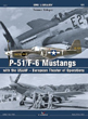 P-51/F-6 MUSTANGS WITH THE USAAF - EUROPEAN THEATER OF OPERATIONS